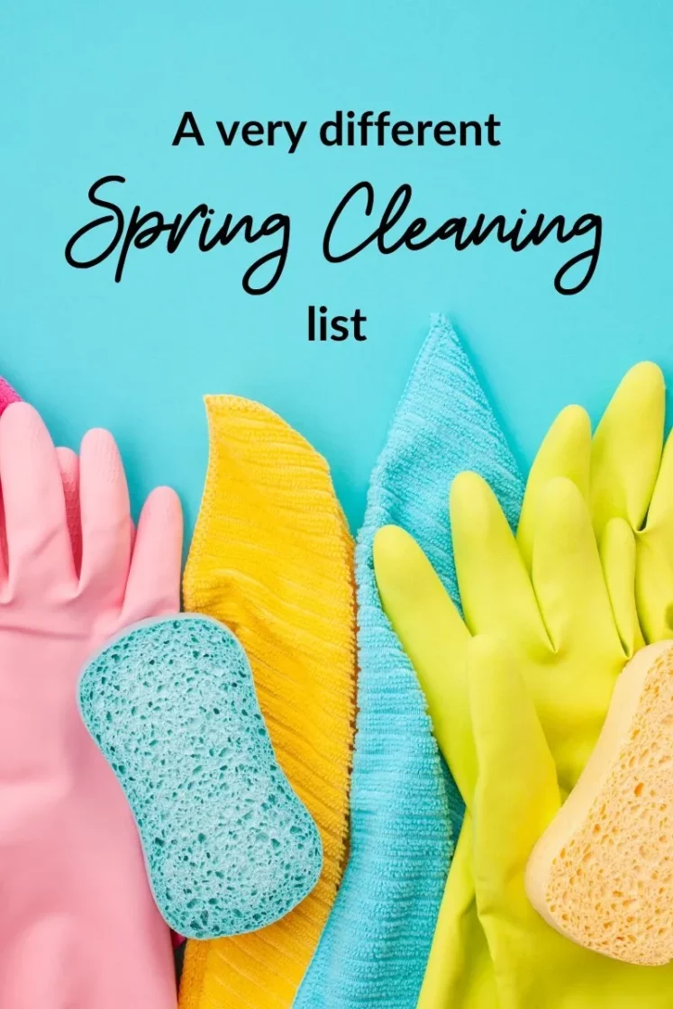 Rubber gloves, a sponge and dish towels and the text A Very Different Spring-Cleaning List